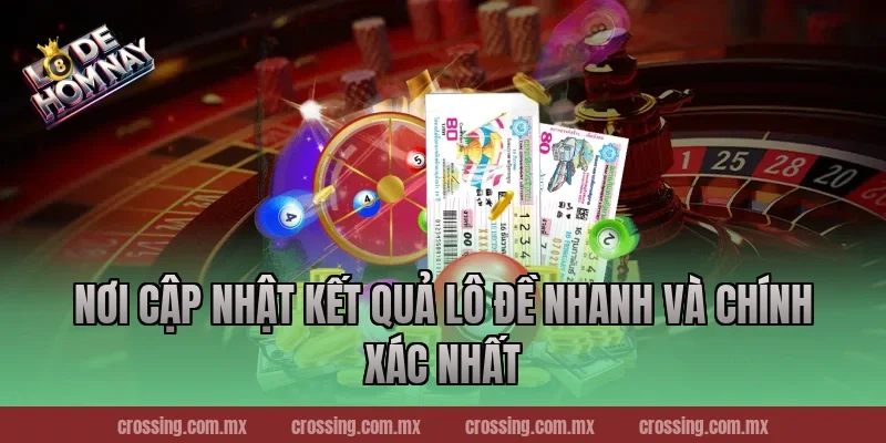 Nơi cập nhật kết quả Lô Đề nhanh và chính xác nhất
