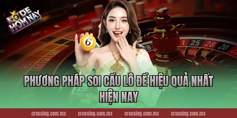 Phương pháp soi cầu lô đề hiệu quả nhất hiện nay