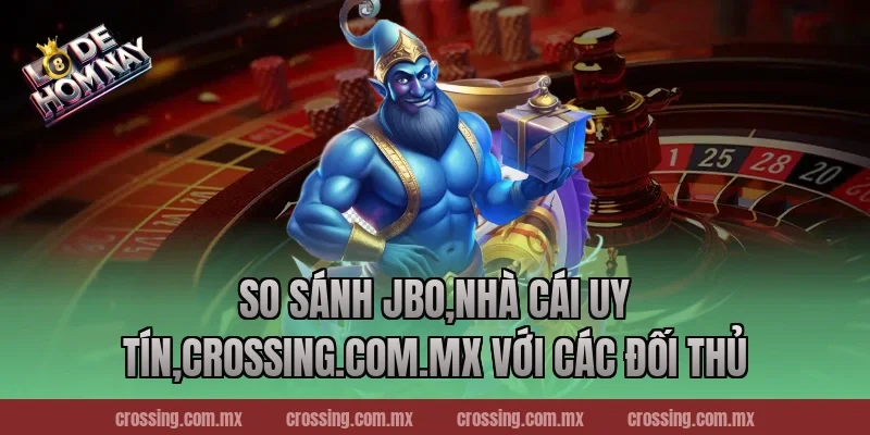 So sánh JBO với các đối thủ